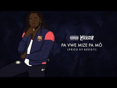 Young chang mc - pa vwè mizè pa mô