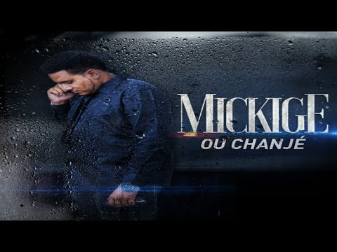 Mickige - Ou changé