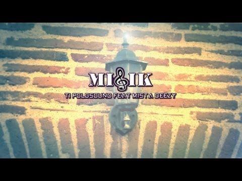 Ti polosound ft. mista deezy - misik