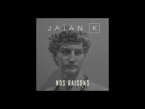 Jaïan K - Nos Raisons Exchange