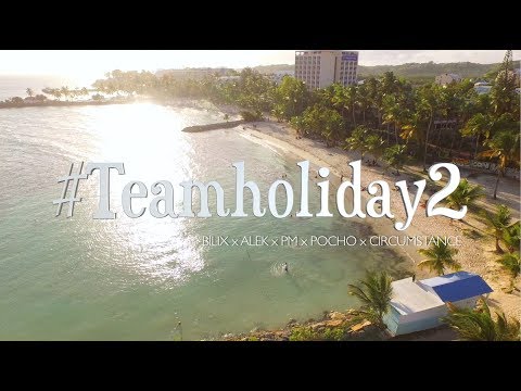 #TeamHolidays 2 - Bilix x Alek x PM x Pocho Ramirez x Circumstance