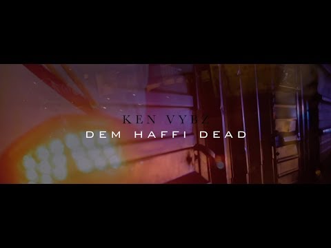 Ken vybz - Dem haffi dead