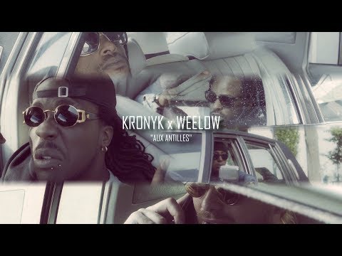 Kronyk x weelow - aux antilles
