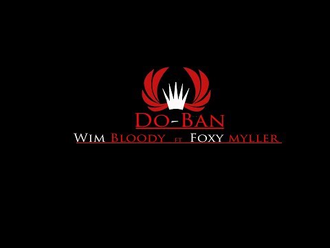 Wim bloody ft foxy myller -do-ban