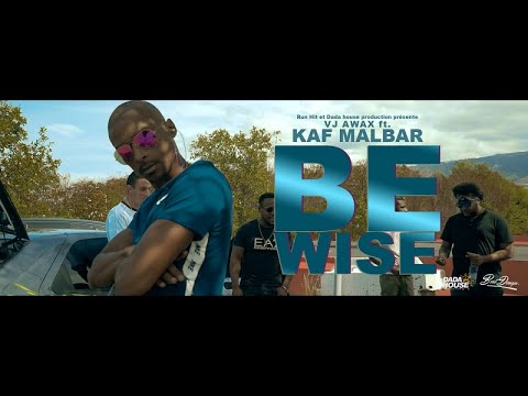 Vj awax ft. kaf malbar - be wise