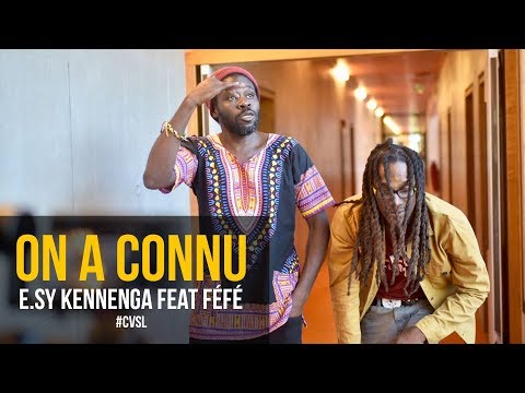 e.sy kennenga feat féfé - On a connu