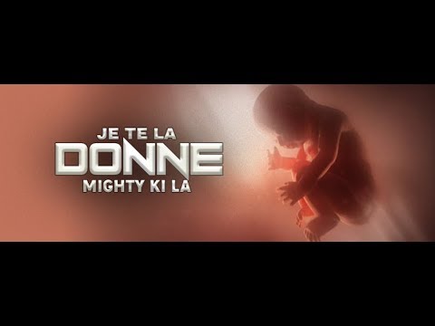 Mighty ki la  - Je te la donne