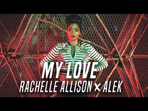 Rachelle Allison & Alek - My love