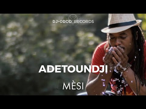 Adetoundji - mèsi