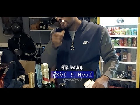 Hb war - #nèf 9 neuf (freestyle)