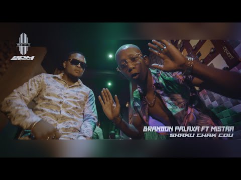 Brandon palaxa ft mistaa - shaku chak cou