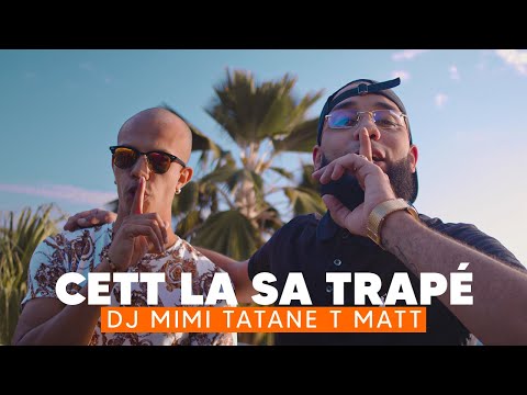 Dj mimi tatane ft. t matt - cett la sa trapé