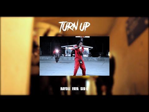 Turn up  -  raydli x faya x sid g