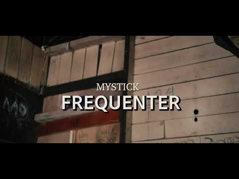 Mystick - frequenter