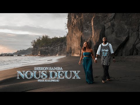 Dieson samba - nous deux feat kalipsxau