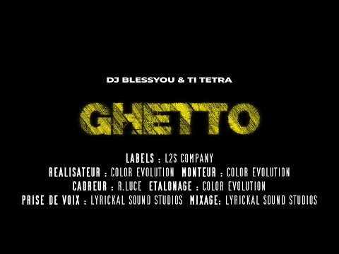 Dj blessyou x Ti Tetra - Ghetto