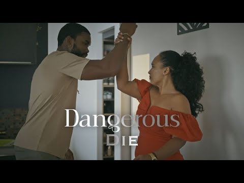 Dangerous - die