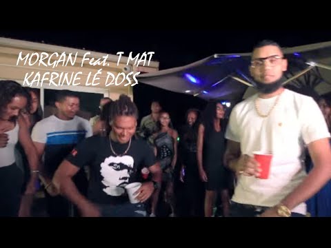 Morgan feat tmatt - kafrine lé doss