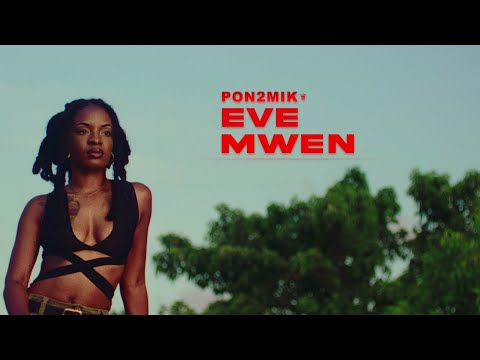 Pon2mik - Eve mwen