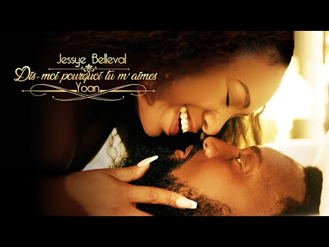 Jessye Belleval & Yoan  - Dis Moi Pourquio tu m'aimes