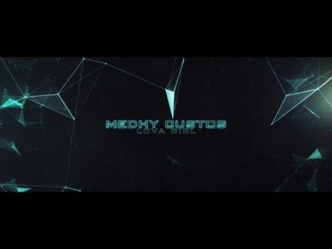 Medhy Custos  - Lova Girl